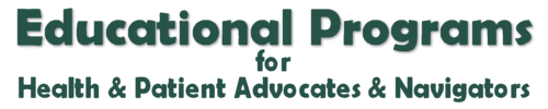 education opportunities for health and patient advocates and navigators